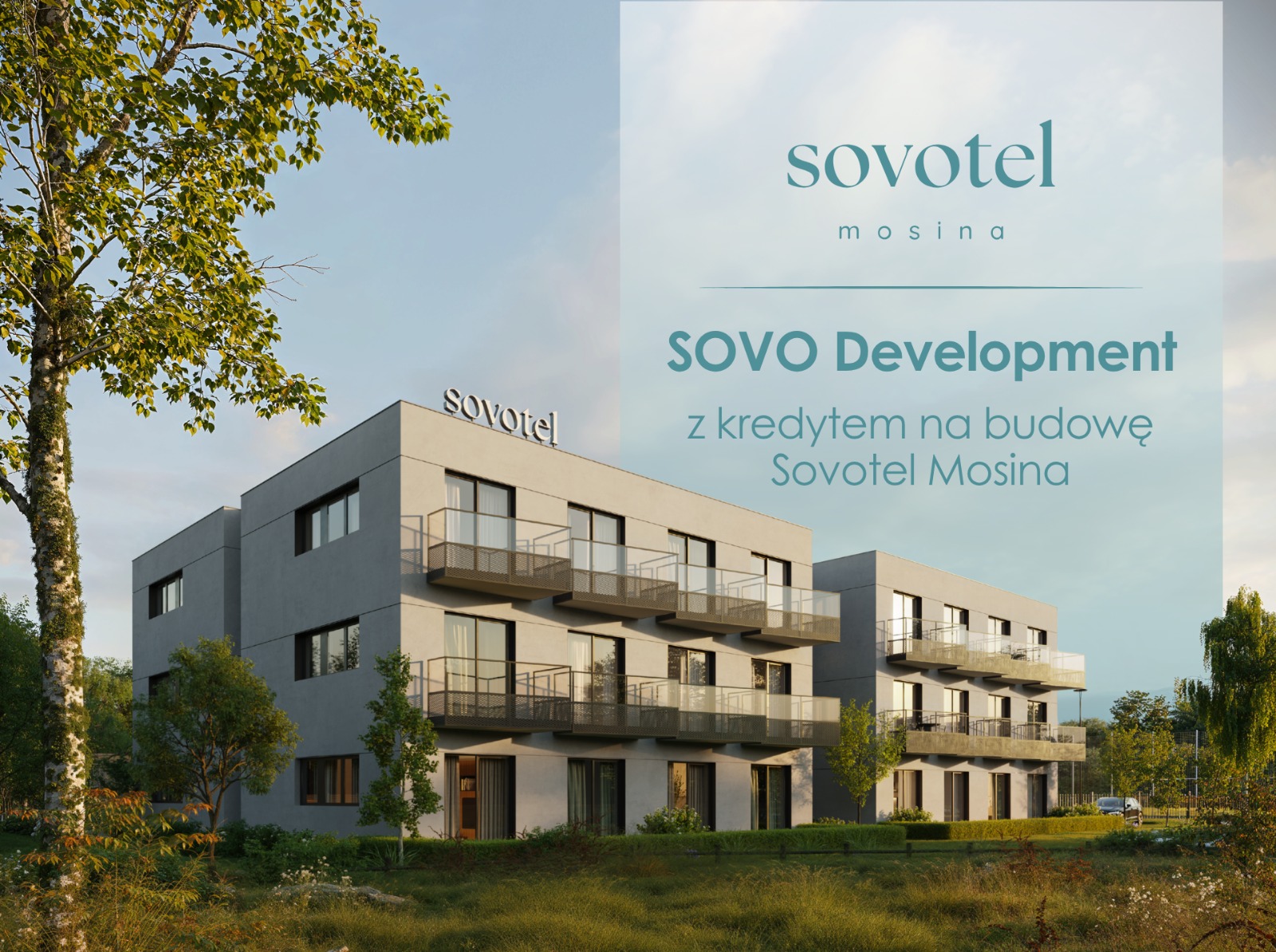 SOVO Development z kredytem na budowę Sovotel Mosina